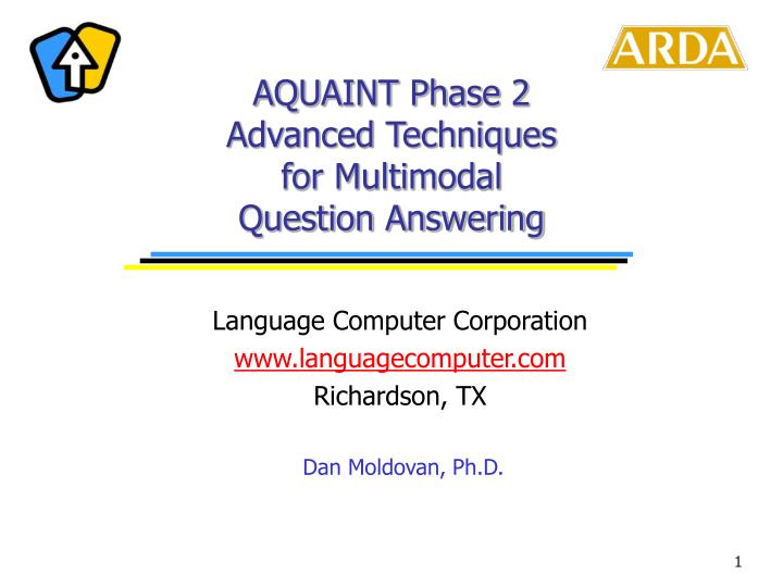 aquaint phase 2 advanced techniques for multimodal question answering
