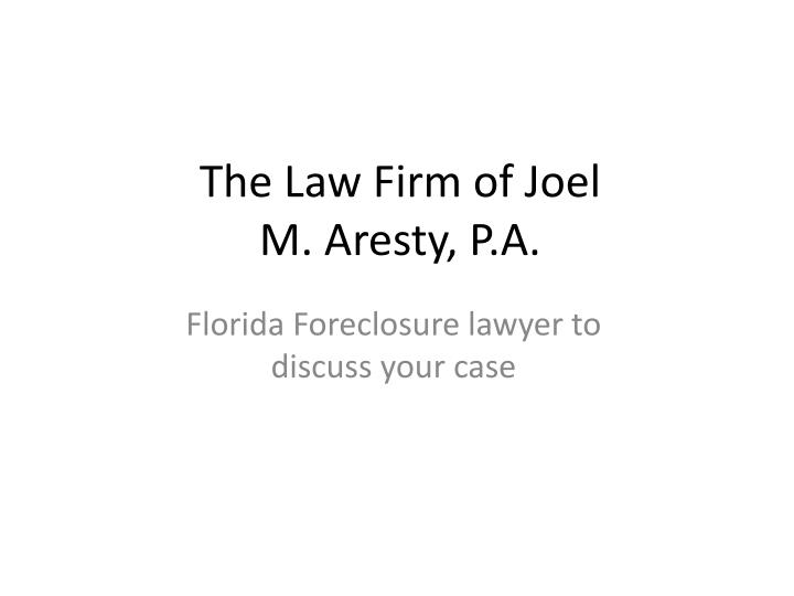 the law firm of joel m aresty p a