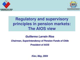 Regulatory and supervisory principles in pension markets: The AIOS view