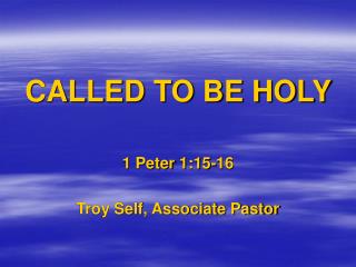 CALLED TO BE HOLY