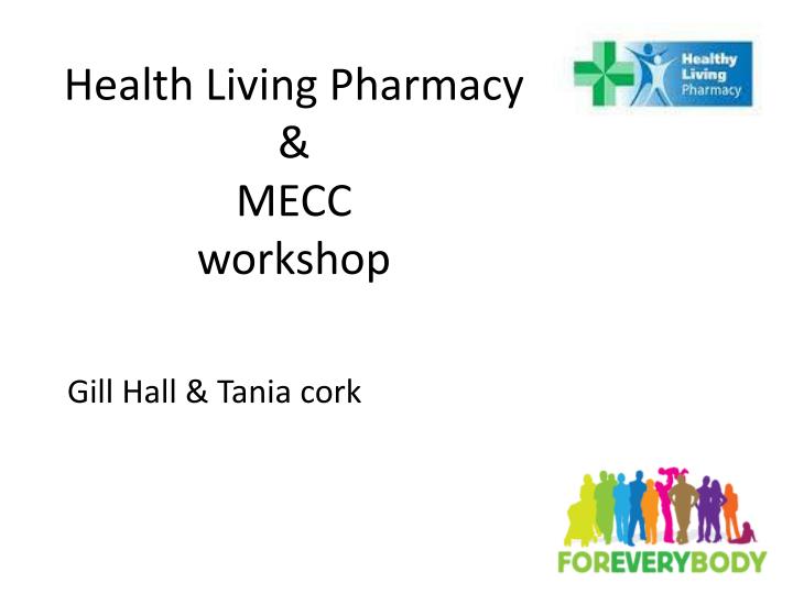 health living pharmacy mecc workshop