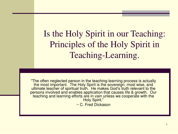 is the holy spirit in our teaching principles of the holy spirit in teaching learning