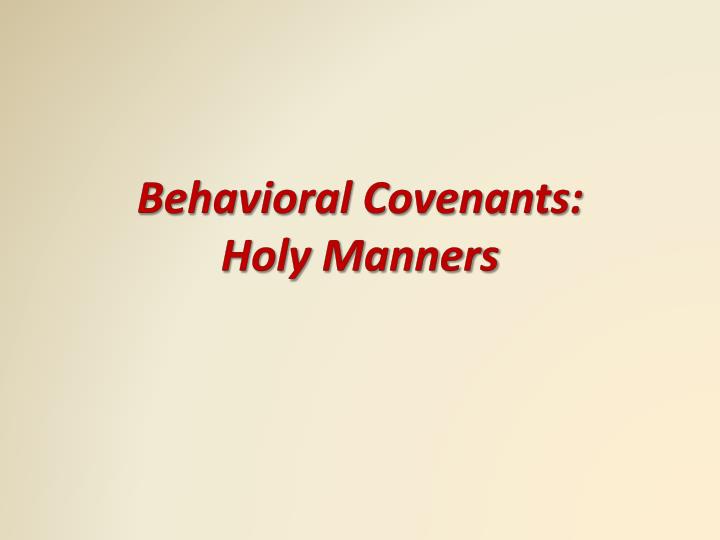 behavioral covenants holy manners