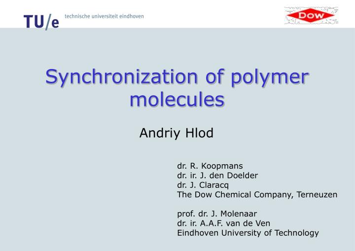 synchronization of polymer molecules