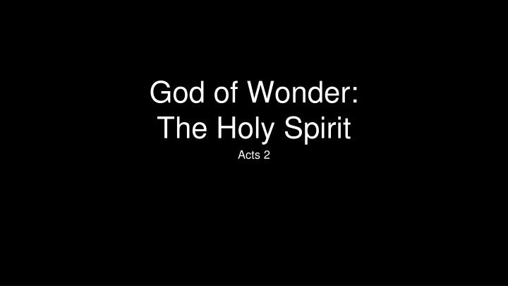 god of wonder the holy spirit