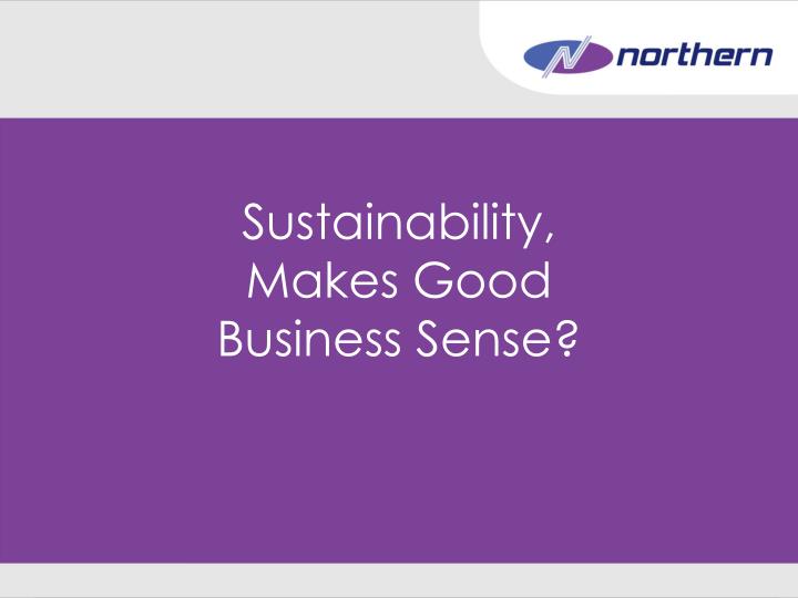 sustainability makes good business sense