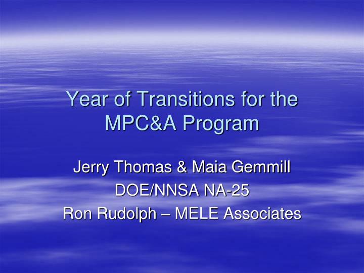 year of transitions for the mpc a program