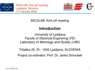INCOLAB, Kick-off meeting Ljubljana, Slovenia 17 th January 2003