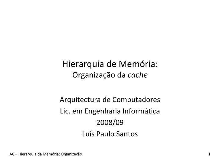 hierarquia de mem ria organiza o da cache