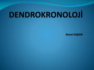 dendrokronoloj remzi da kin
