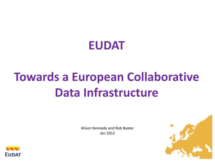 eudat towards a european collaborative data infrastructure
