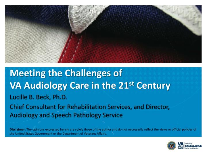 meeting the challenges of va audiology care in the 21 st century