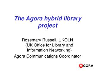 The Agora hybrid library project