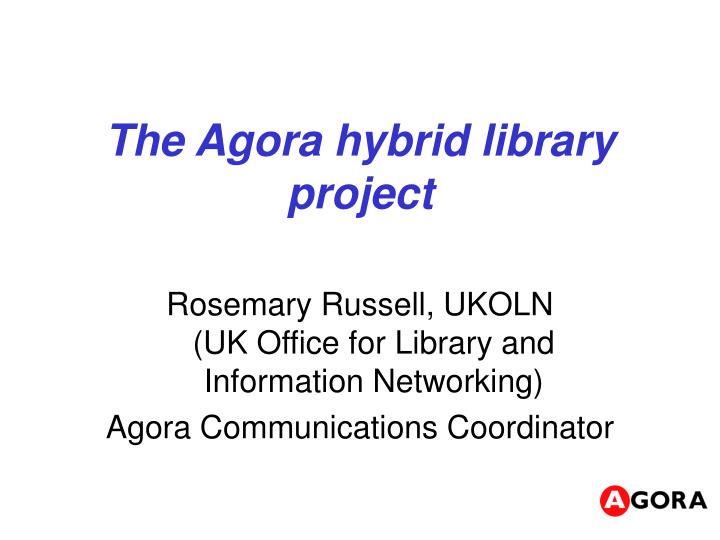 the agora hybrid library project