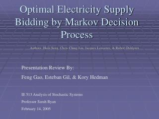 Optimal Electricity Supply Bidding by Markov Decision Process