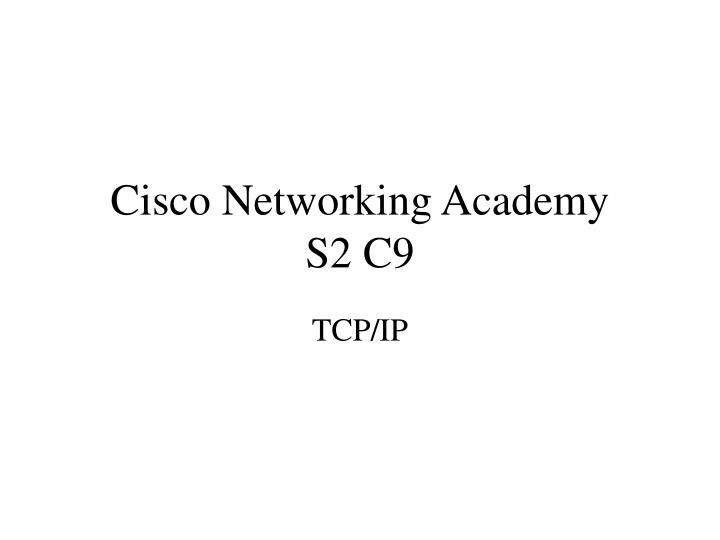 cisco networking academy s2 c9