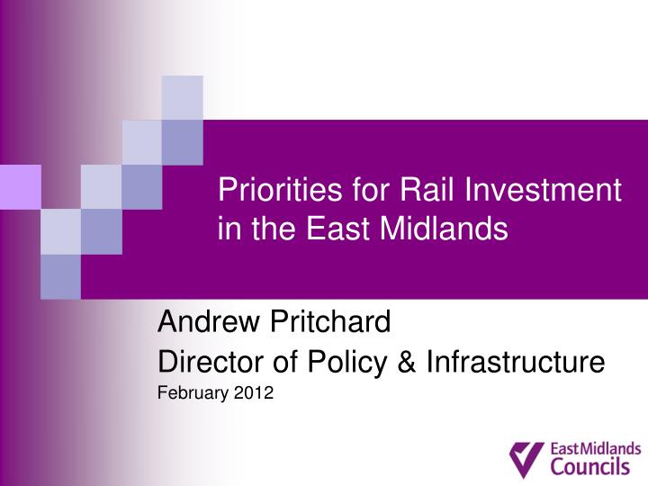 priorities for rail investment in the east midlands