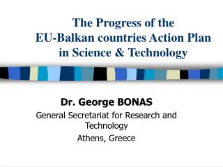 The Progress of the EU-Balkan countries Action Plan in Science &amp; Technology
