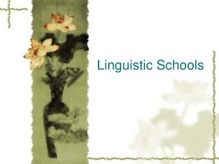 Linguistic Schools