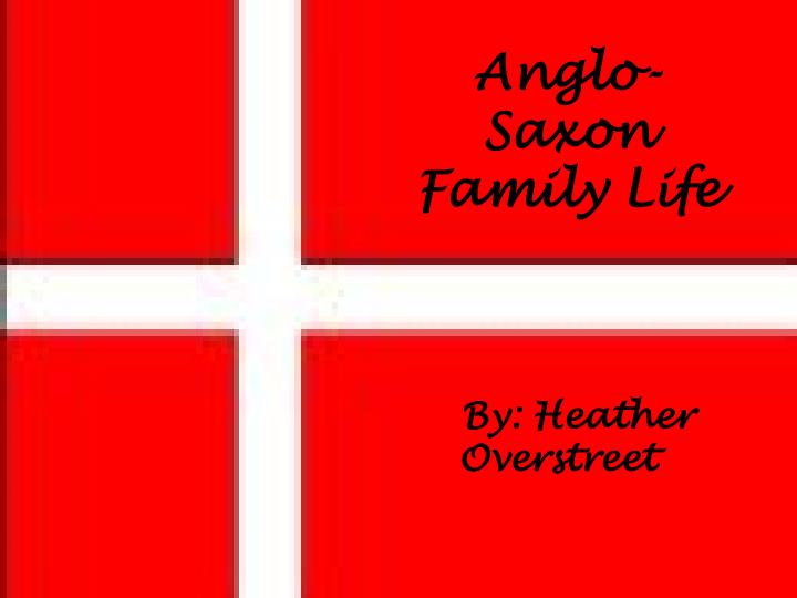 anglo saxon family life