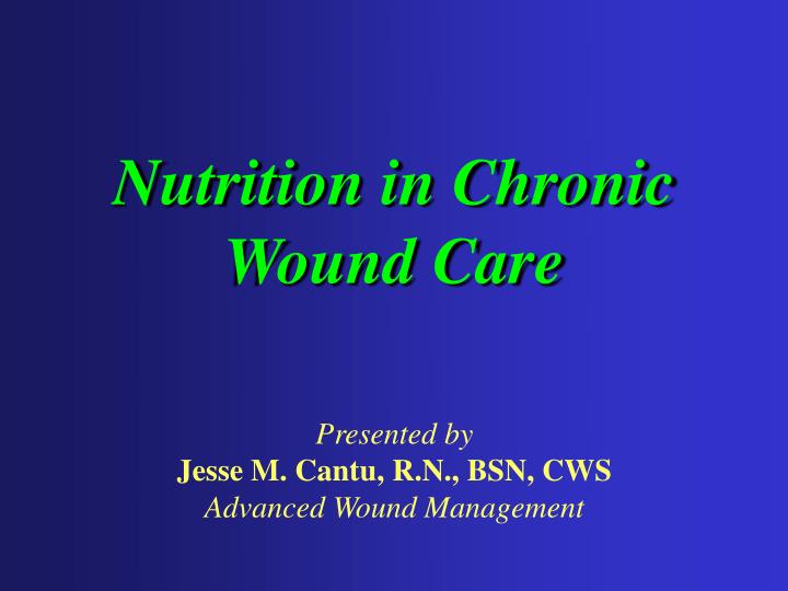 nutrition in chronic wound care