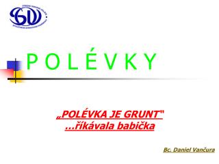 p o l v k y