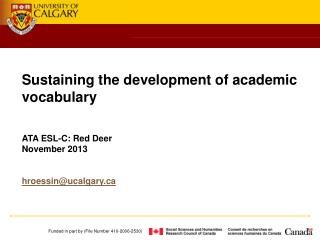 Sustaining the development of academic vocabulary ATA ESL-C: Red Deer November 2013