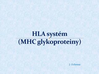 hla syst m mhc glykoproteiny