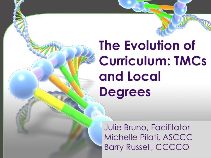 the evolution of curriculum tmcs and local degrees
