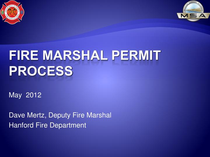 may 2012 dave mertz deputy fire marshal hanford fire department