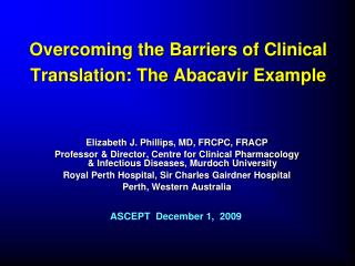 Overcoming the Barriers of Clinical Translation: The Abacavir Example