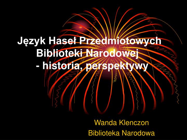 j zyk hase przedmiotowych biblioteki narodowej historia perspektywy