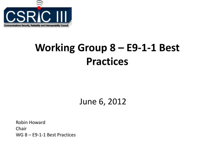 working group 8 e9 1 1 best practices