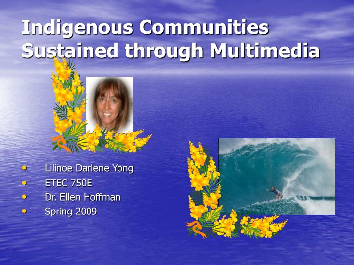 indigenous communities sustained through multimedia