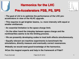 Harmonics for the LHC Pre-Accelerators PSB, PS, SPS