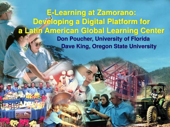 e learning at zamorano developing a digital platform for a latin american global learning center