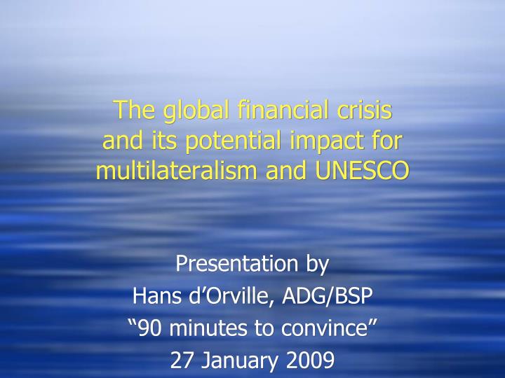 the global financial crisis and its potential impact for multilateralism and unesco