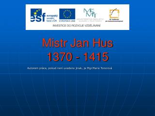 Mistr Jan Hus 1370 - 1415