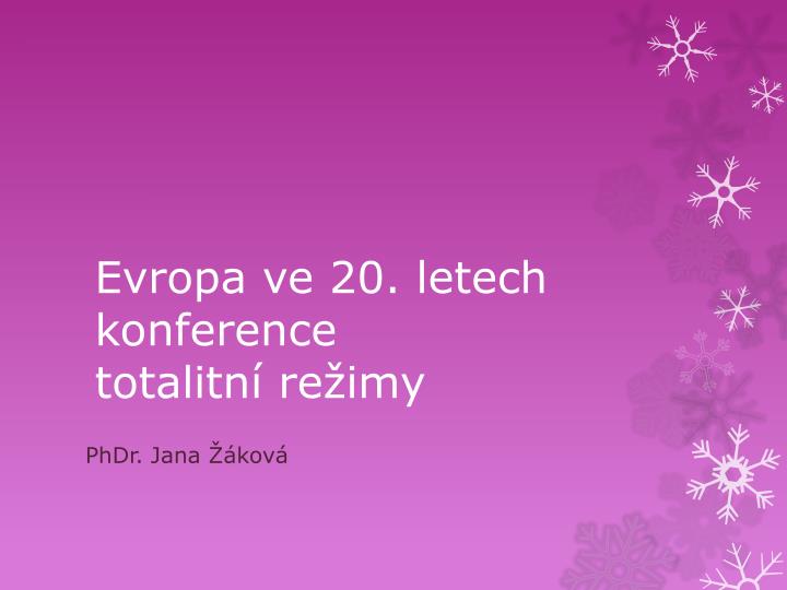 evropa ve 20 letech konference totalitn re imy