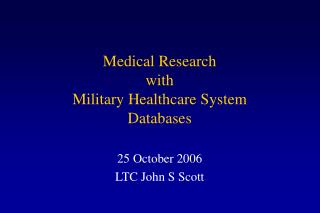 Medical Research with Military Healthcare System Databases