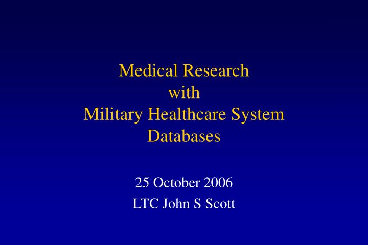 medical research with military healthcare system databases