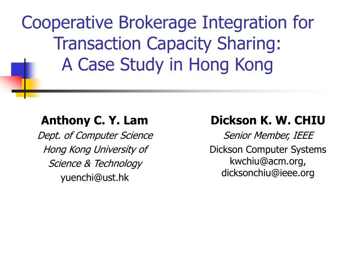 cooperative brokerage integration for transaction capacity sharing a case study in hong kong