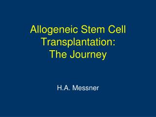 Allogeneic Stem Cell Transplantation: The Journey