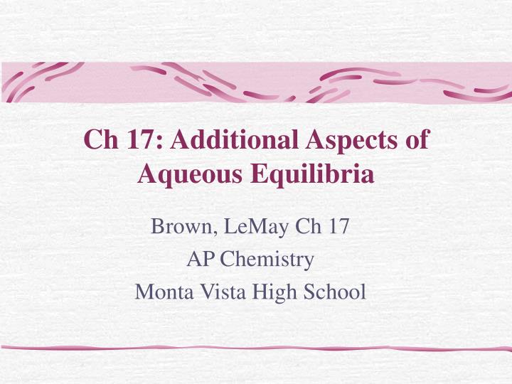 ch 17 additional aspects of aqueous equilibria