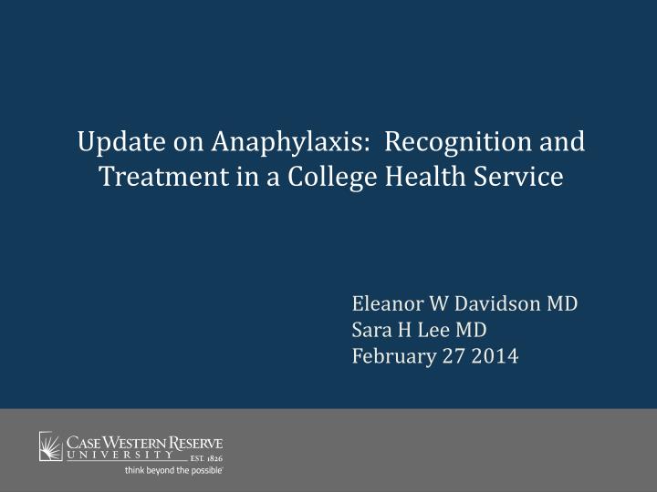 update on anaphylaxis recognition and treatment in a college health service