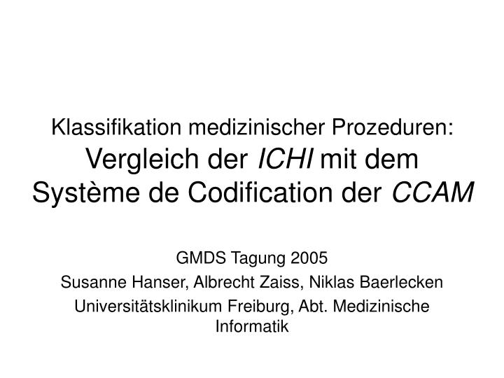 klassifikation medizinischer prozeduren vergleich der ichi mit dem syst me de codification der ccam