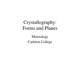 Crystallography: Forms and Planes