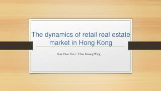The dynamics of retail real estate market in Hong Kong