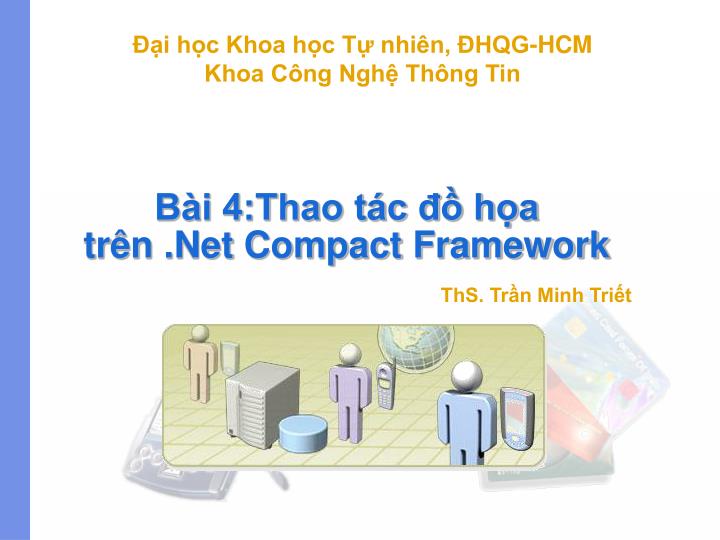 b i 4 thao t c h a tr n net compact framework