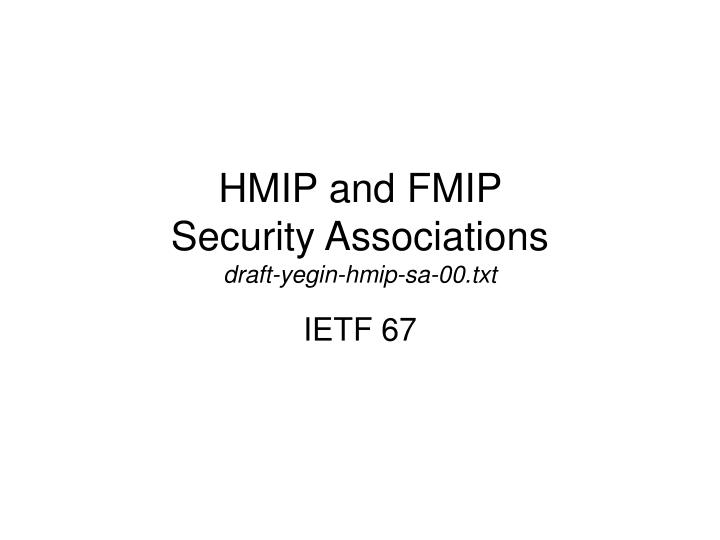 hmip and fmip security associations draft yegin hmip sa 00 txt